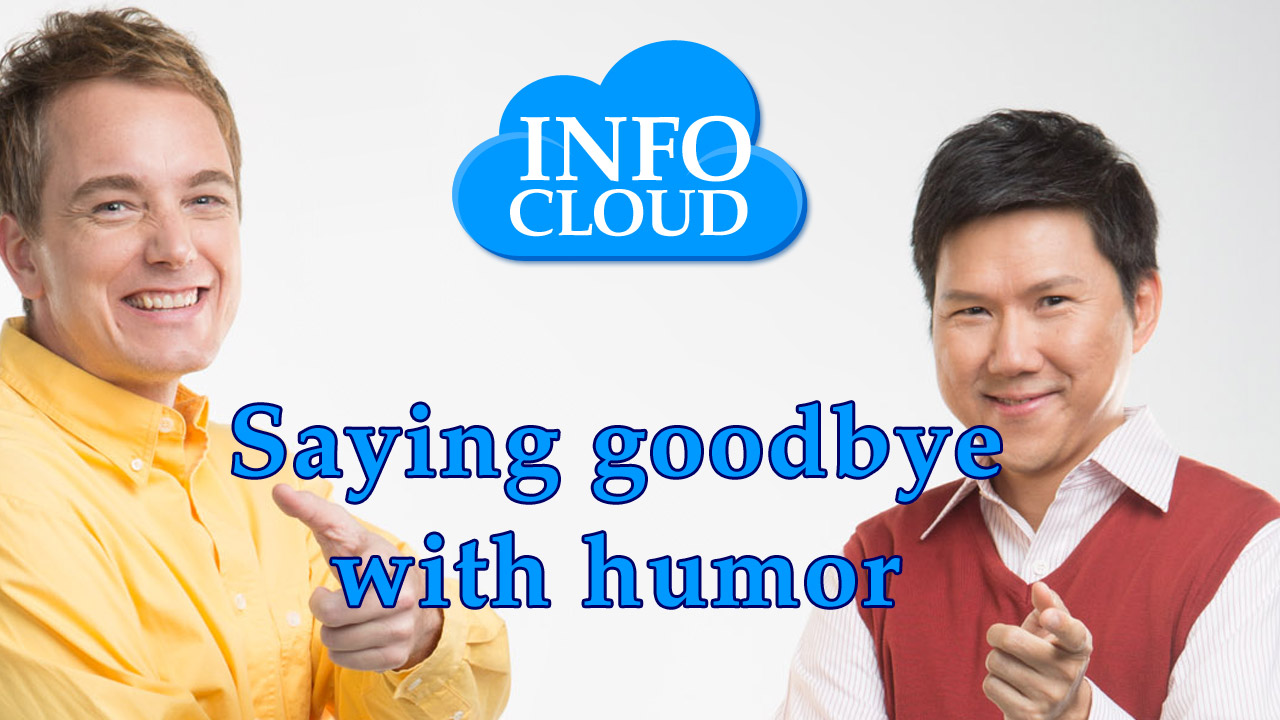 【Info Cloud】Saying goodbye with humor