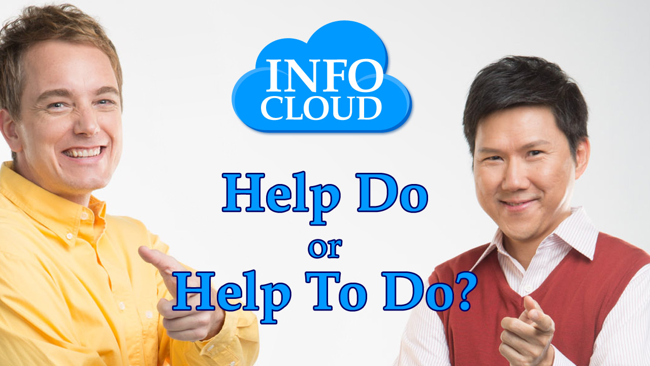 【InfoCloud】Help Do or Help To Do?