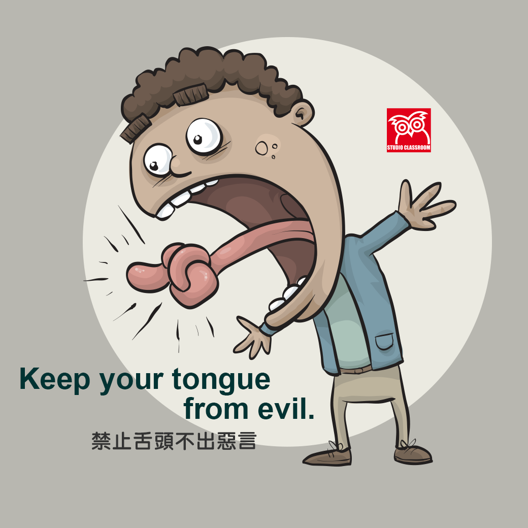 Keep your tongue from evil