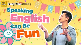 【Song Time 聽歌學英文】Speaking English Can Be Fun / 大家說英語 - 202503