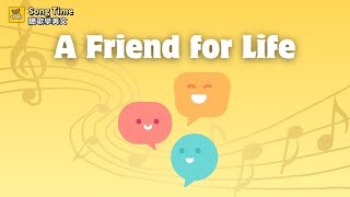 【Song Time 聽歌學英文】A Friend for Life / 大家說英語 - 202507