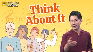 【Song Time 聽歌學英文】Think About It / 大家說英語 - 202510