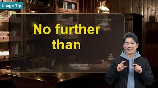 No further than｜文法秘笈 Usage Tip｜空中英語教室