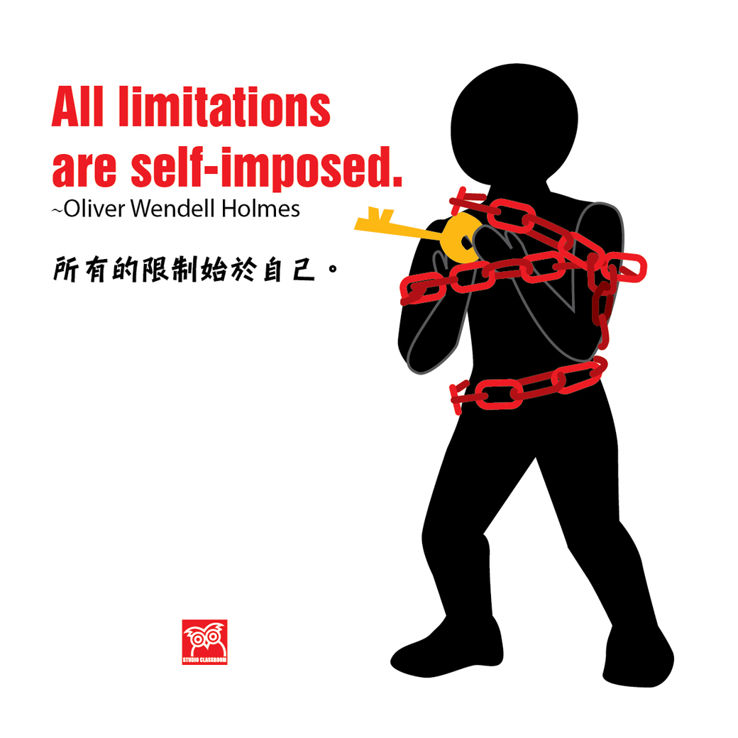 All limitations are self-imposed ~Oliver Wendell Holmes