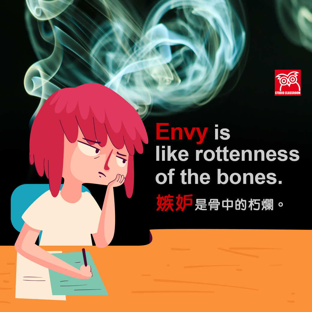 Envy is like rottenness of the bones