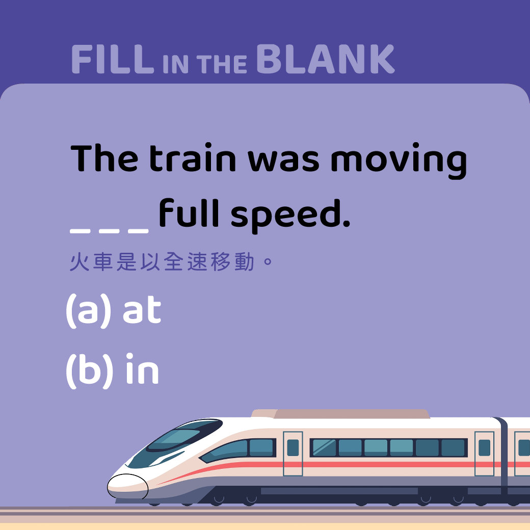 The train was moving ____ full speed.