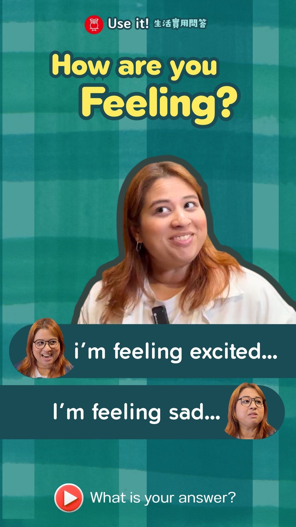 【‪Use It‬】How are you feeling?