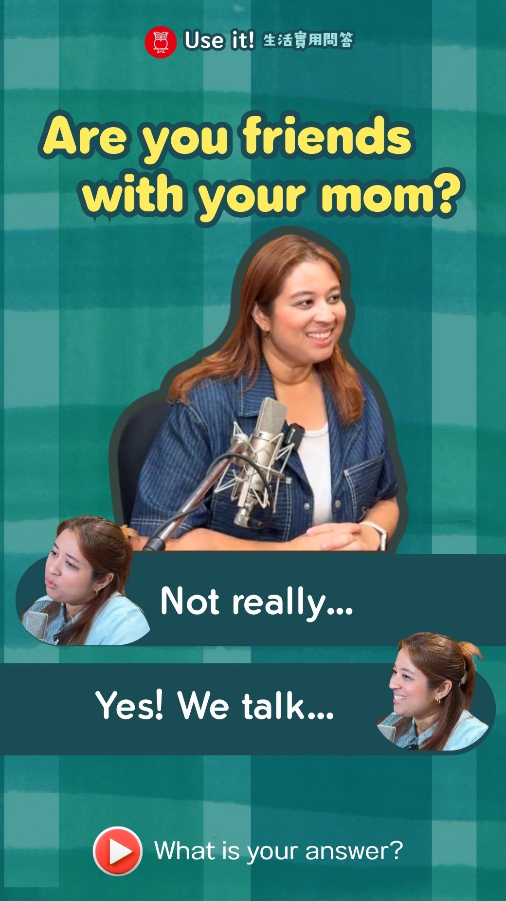 【‪Use It‬】Are you friends with your mom?
