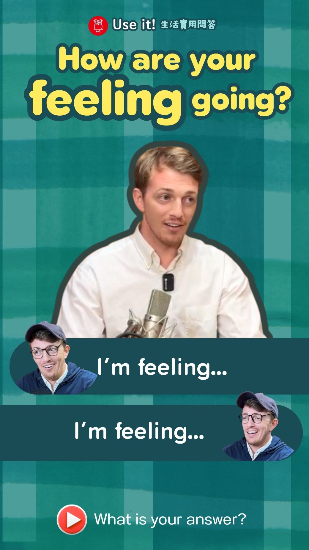 【‪Use It‬】How are you feeling today