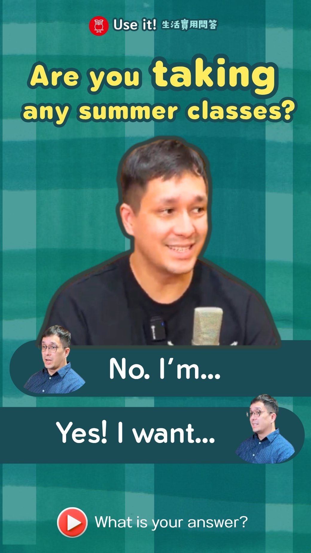 【‪Use It‬】Are you taking any summer classes