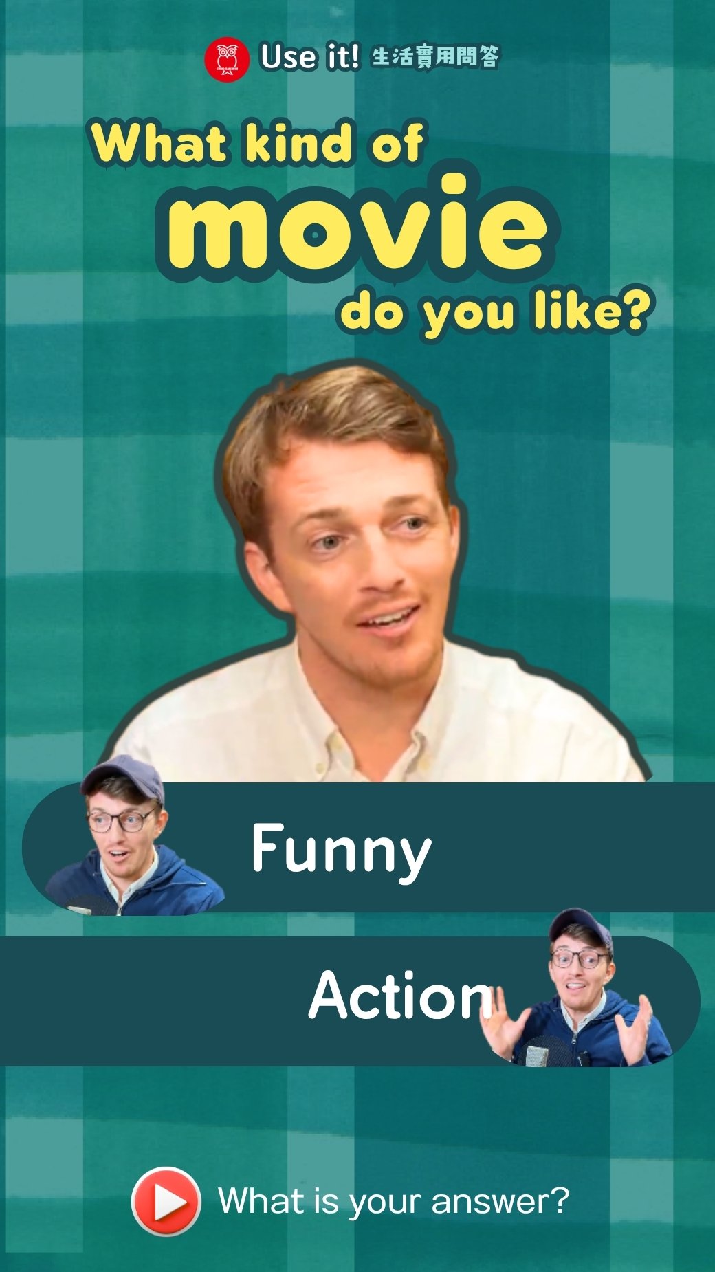 【‪Use It‬】What kind of movies do you like