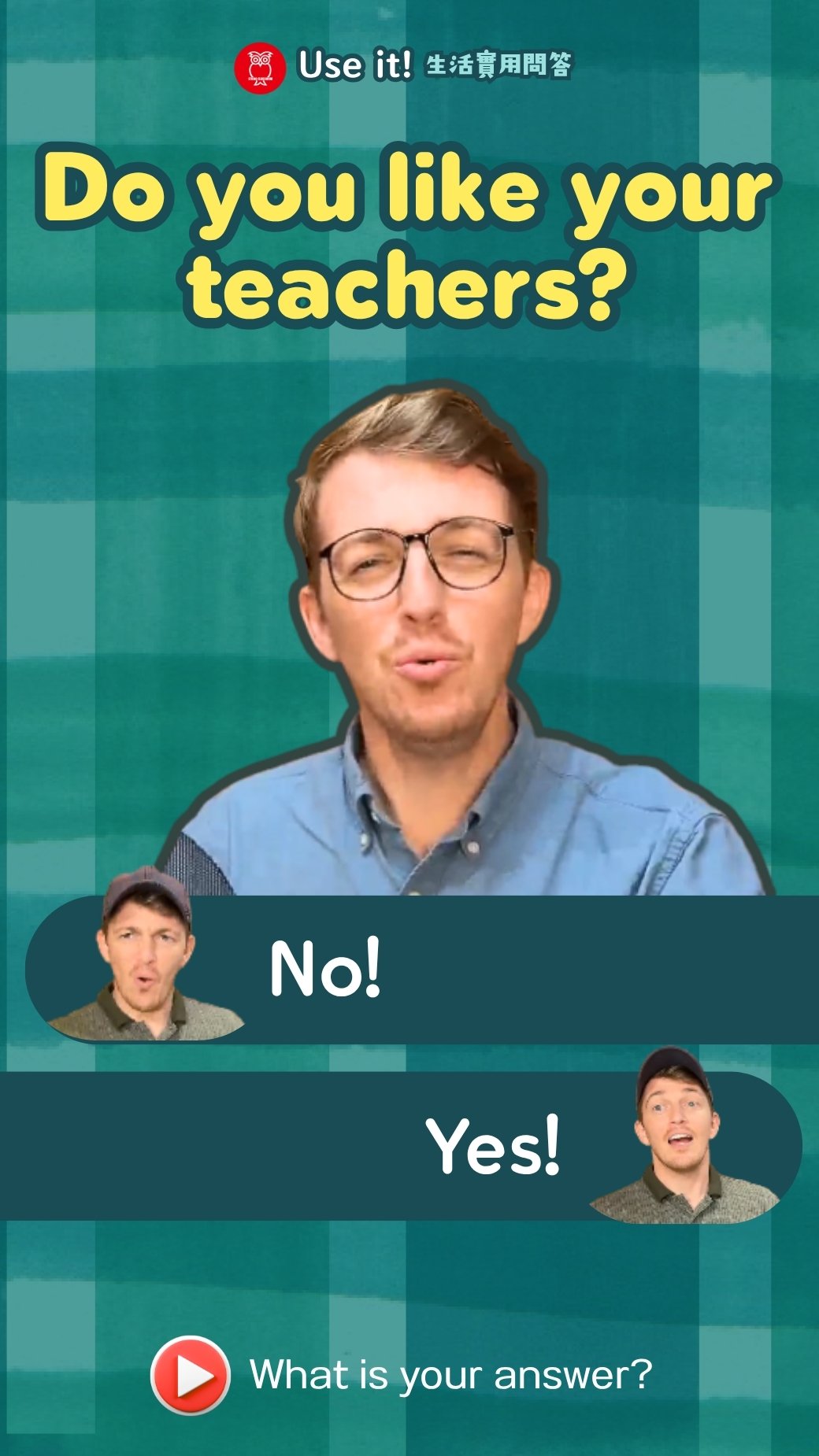 【‪Use It‬】Do you like your teachers