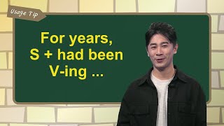 For years, S + had been V-ing ...  ｜文法秘笈 Usage Tip｜空中英語教室